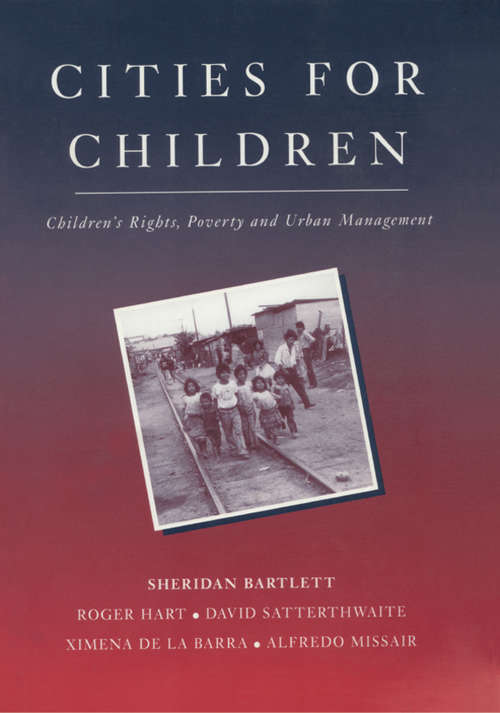 Cities for Children: Children's Rights, Poverty and Urban Management