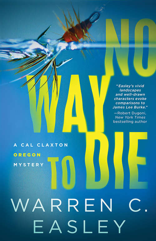 No Way to Die (Cal Claxton Oregon Mysteries #7)