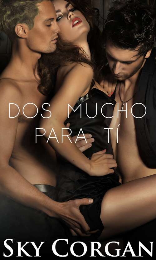 Book cover of Dos Mucho para Tí