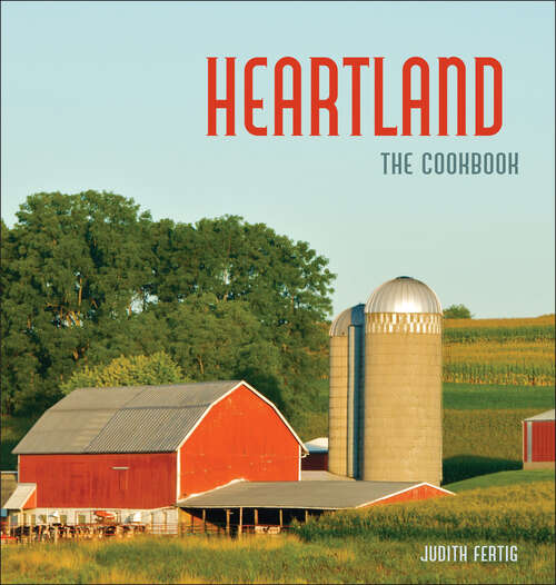 Book cover of Heartland: The Cookbook