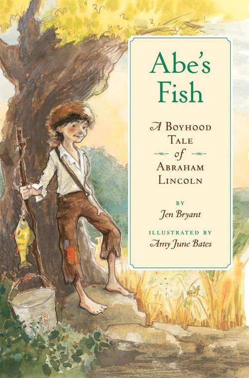 Book cover of Abe's Fish: A Boyhood Tale of Abraham Lincoln