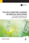 Self-Directed Learner - the Three Pillar Model of Self-Directedness: The Three Pillar Model for Developing Self-Directedness