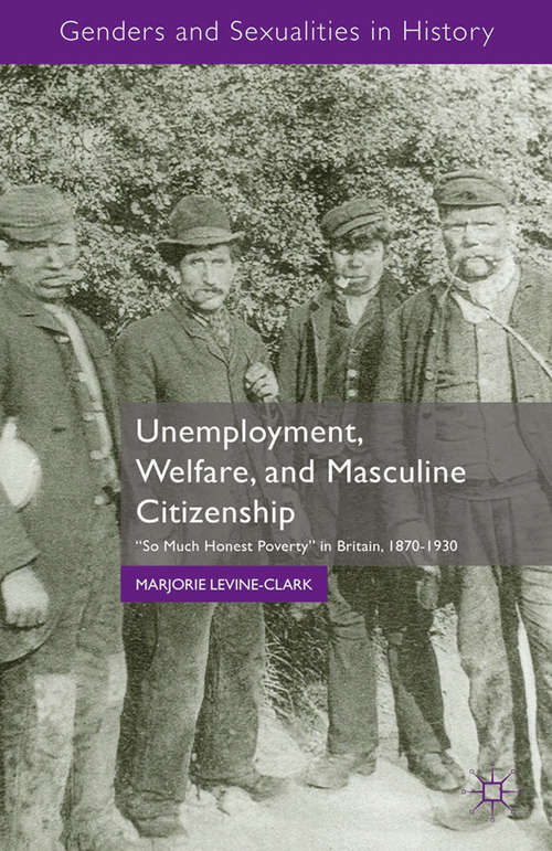 Unemployment, Welfare, and Masculine Citizenship