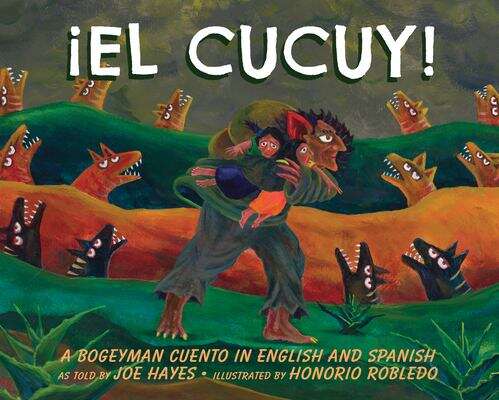 Book cover of El Cucuy!: A Bogeyman Cuento In English And Spanish