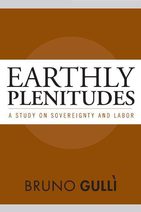 Book cover of Earthly Plenitudes: A Study on Sovereignty and Labor