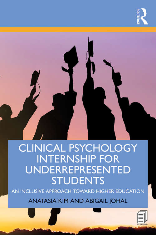 Clinical Psychology Internship for Underrepresented Students: An Inclusive Approach to Higher Education