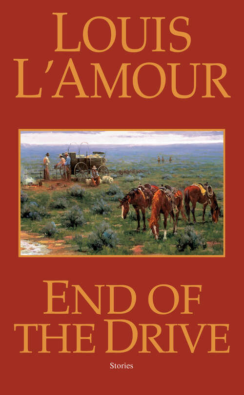 Book cover of End of the Drive: Stories (Sacketts #7)