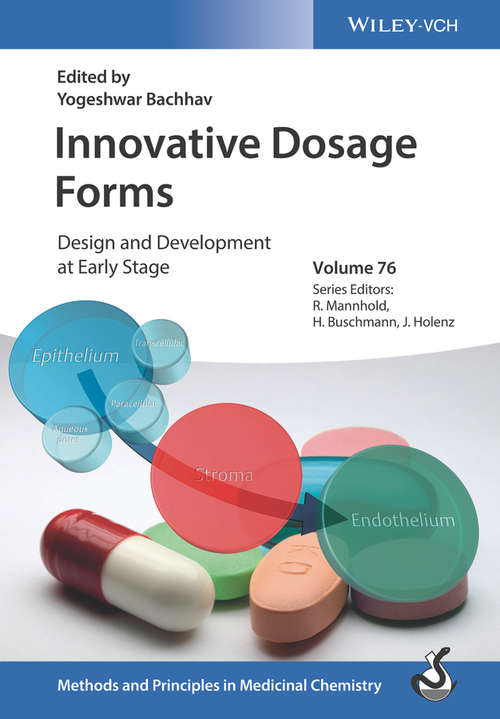 Innovative Dosage Forms: Design and Development at Early Stage (Methods and Principles in Medicinal Chemistry)