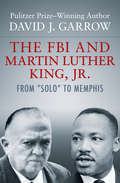 The FBI and Martin Luther King, Jr.: From 