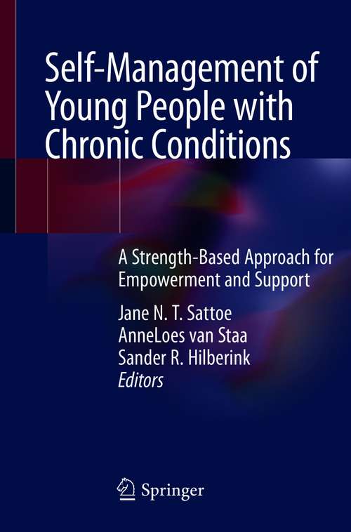 Self-Management of Young People with Chronic Conditions: A Strength-Based Approach for Empowerment and Support