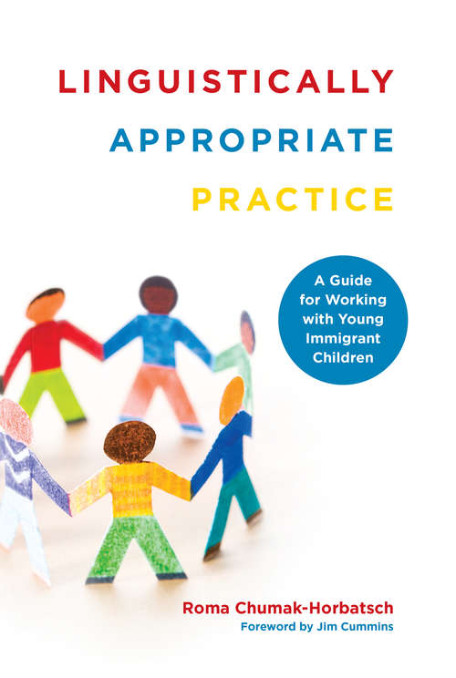Book cover of Linguistically Appropriate Practice: A Guide For Working With Young Immigrant Children