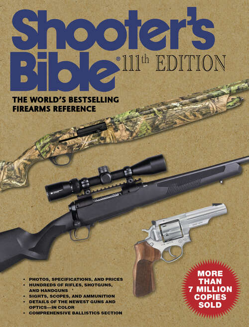 Shooter's Bible, 111th Edition: The World's Bestselling Firearms Reference: 2019–2020 (Shooter's Bible)