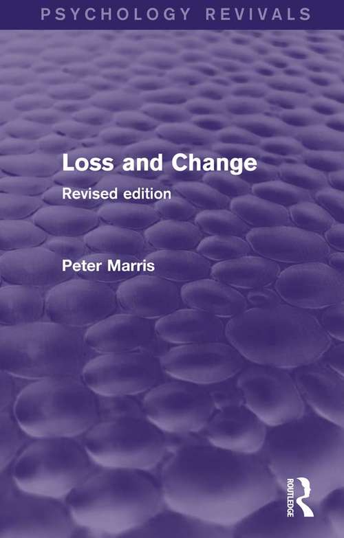 Loss and Change: Revised Edition (Psychology Revivals)