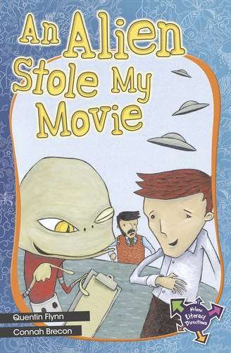 Book cover of An Alien Stole My Movie (Into Reading, Level O #53)