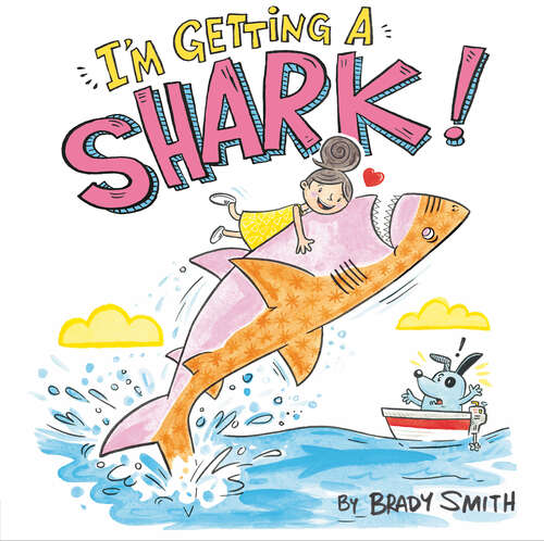 Book cover of I'm Getting a Shark!
