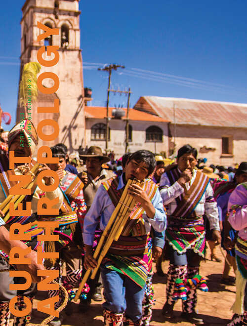 Book cover of Current Anthropology, volume 64 number 2 (April 2023)