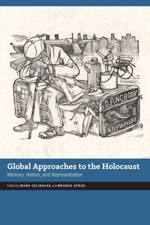 Book cover of Global Approaches to the Holocaust: Memory, History, and Representation (Contemporary Holocaust Studies)