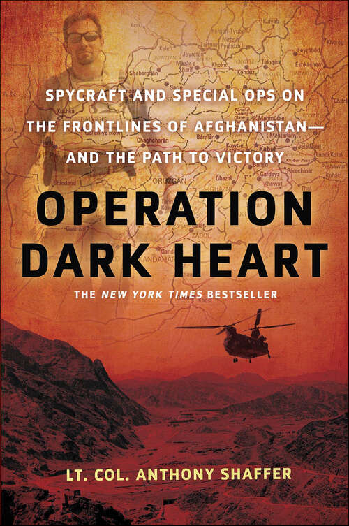 Book cover of Operation Dark Heart: Spycraft and Special Ops on the Frontlines of Afghanistan—and the Path to Victory
