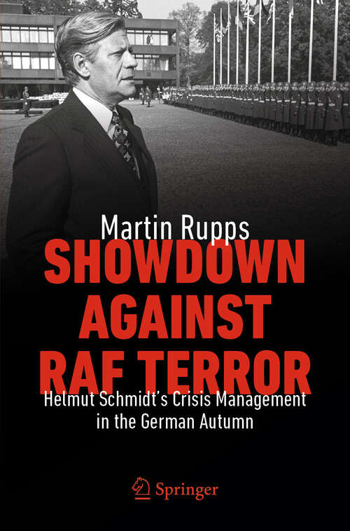 Book cover of Showdown Against RAF Terror: Helmut Schmidt’s Crisis Management in the German Autumn