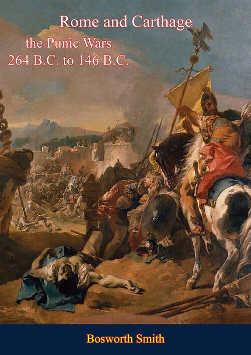 Book cover of Rome and Carthage: The Punic Wars 264 B. C. To 146 B. C.