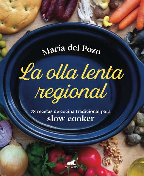 Book cover of La olla lenta regional: 78 recetas de cocina tradicional española para slow cooker