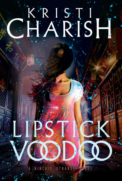 Book cover of Lipstick Voodoo: The Kincaid Strange Series, Book Two (Kincaid Strange Series, The #2)