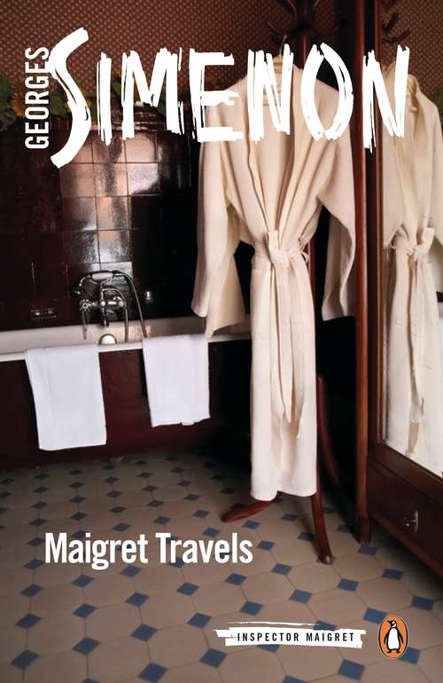Book cover of Maigret Travels (Inspector Maigret #51)
