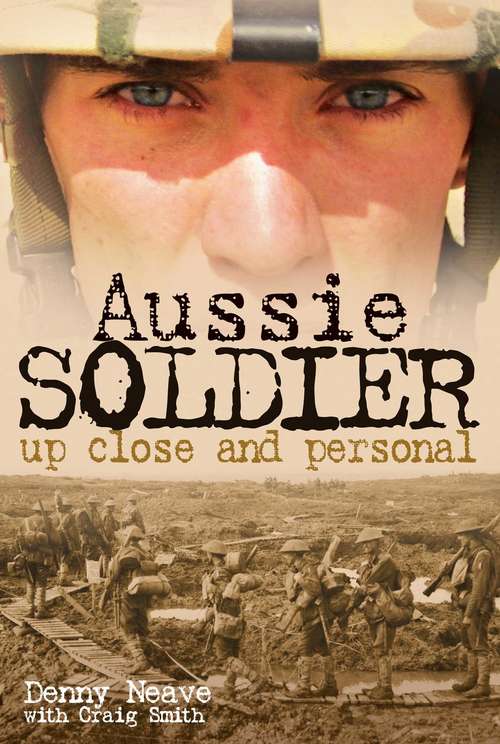Aussie Soldier: Up Close and Personal (Big Sky Publishing Ser.)