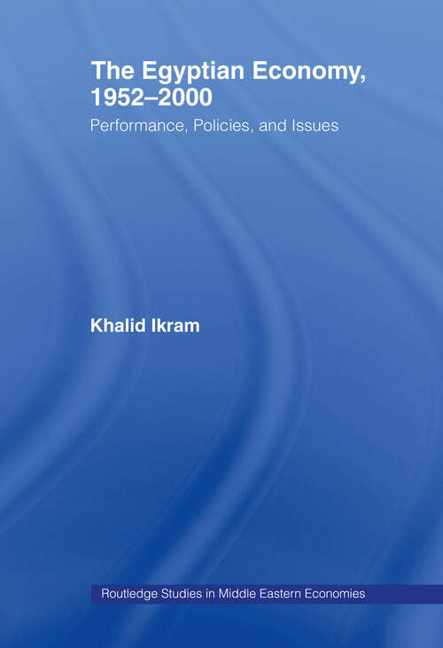 Book cover of The Egyptian Economy, 1952-2000: Performance Policies and Issues (Routledge Studies in Middle Eastern Economies)