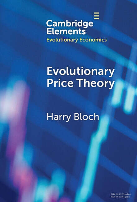 Book cover of Evolutionary Price Theory (Elements in Evolutionary Economics)