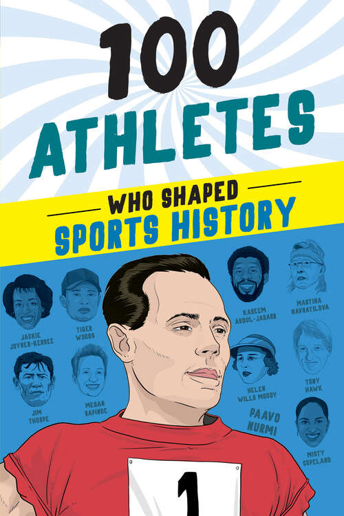 Book cover of 100 Athletes Who Shaped Sports History (100 Series)