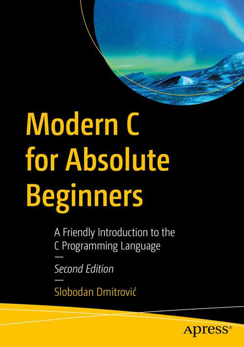 Book cover of Modern C for Absolute Beginners: A Friendly Introduction to the C Programming Language (2nd ed.)