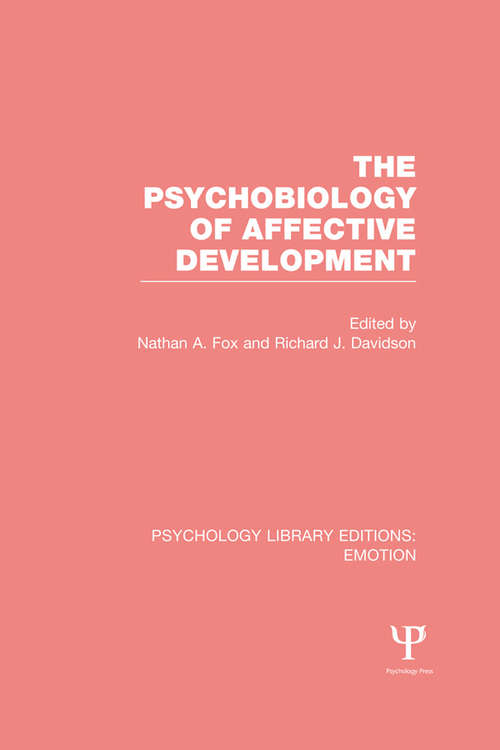 Book cover of The Psychobiology of Affective Development (Psychology Library Editions: Emotion)