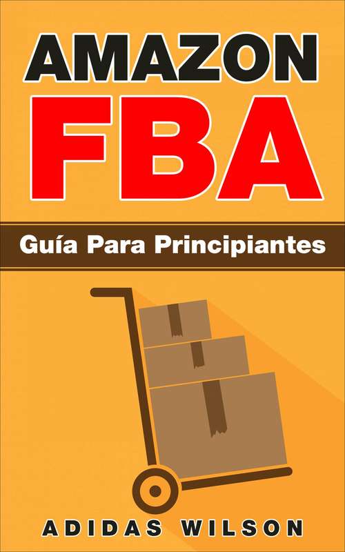 Book cover of Amazon FBA: Guía Para Principiantes