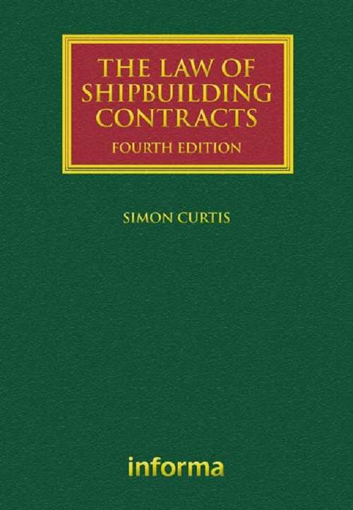 Book cover of The Law of Shipbuilding Contracts (4) (Lloyd's Shipping Law Library)