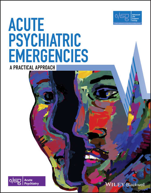 Book cover of Acute Psychiatric Emergencies (Advanced Life Support Group)