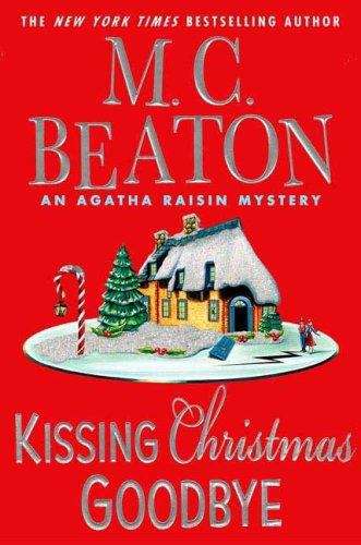 Book cover of Kissing Christmas Goodbye (Agatha Raisin Mystery #18)