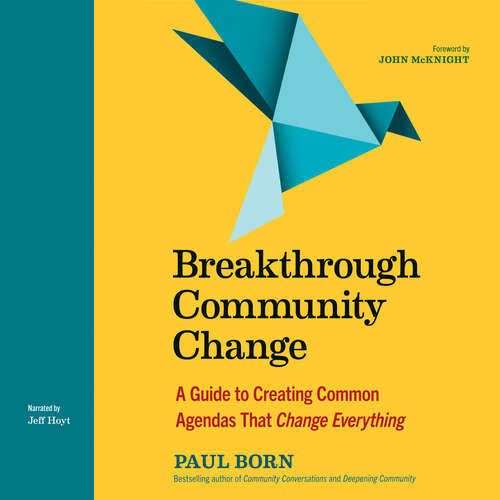 Book cover of Breakthrough Community Change: A Guide to Creating Common Agendas That Change Everything