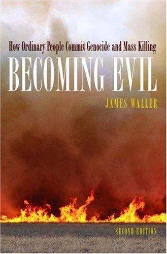 Book cover of Becoming Evil: How Ordinary People Commit Genocide and Mass Killing