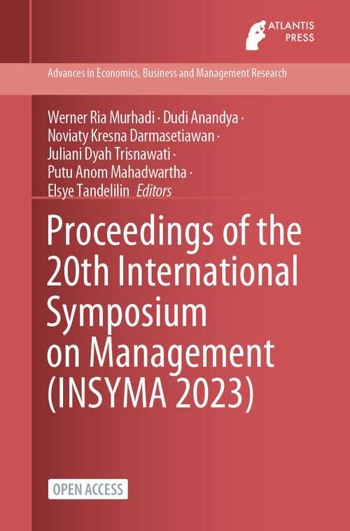 Book cover of Proceedings of the 20th International Symposium on Management (1st ed. 2024) (Advances in Economics, Business and Management Research #256)