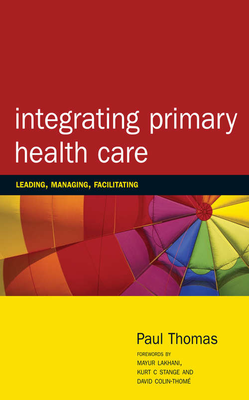 Integrating Primary Healthcare: Leading, Managing, Facilitating