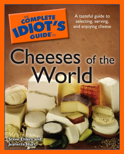 Book cover of The Complete Idiot's Guide to Cheeses of the World