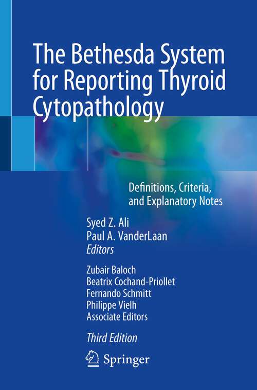 Book cover of The Bethesda System for Reporting Thyroid Cytopathology: Definitions, Criteria, and Explanatory Notes (3rd ed. 2023)
