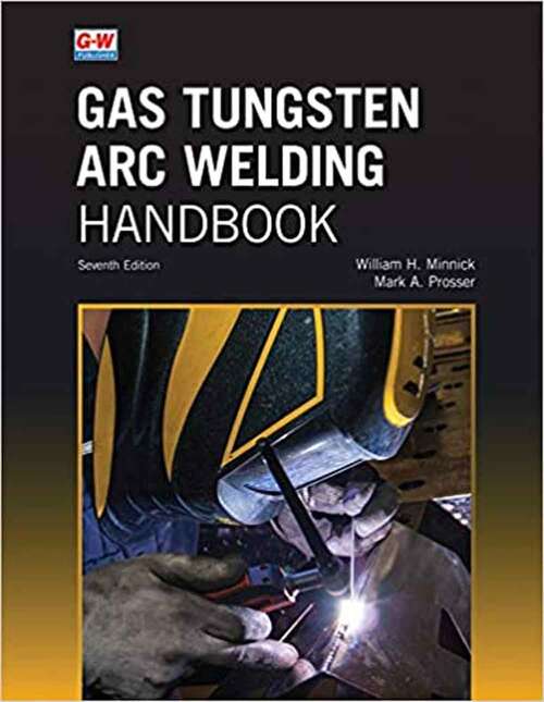 Book cover of Gas Tungsten Arc Welding Handbook (7)