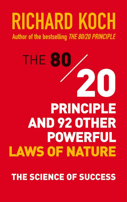 Book cover of The 80/20 Principle and 92 Other Powerful Laws of Nature