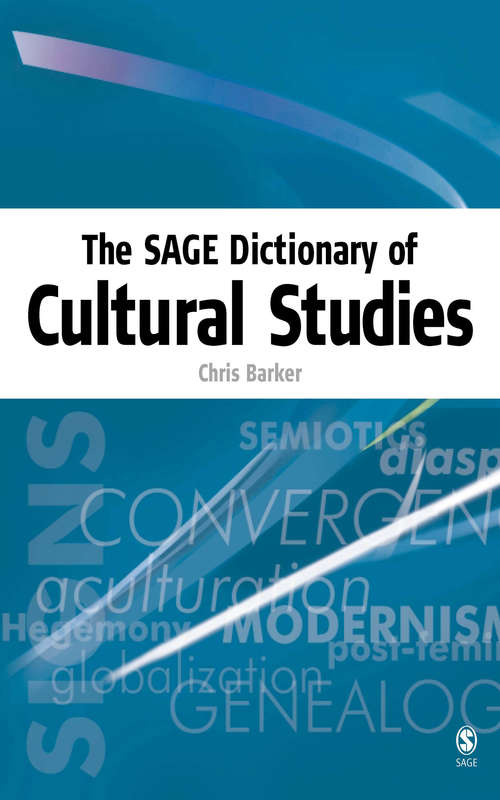 The SAGE Dictionary of Cultural Studies