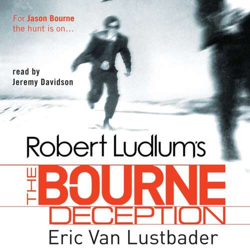Robert Ludlum's The Bourne Deception: The Bourne Saga: Book Seven (Jason Bourne #7)