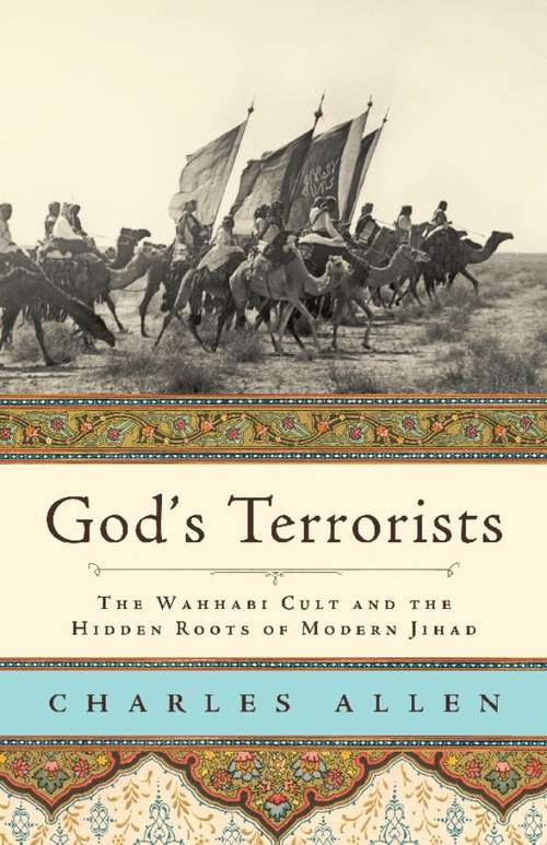 Book cover of God's Terrorists: The Wahhabi Cult and the Hidden Roots of Modern Jihad