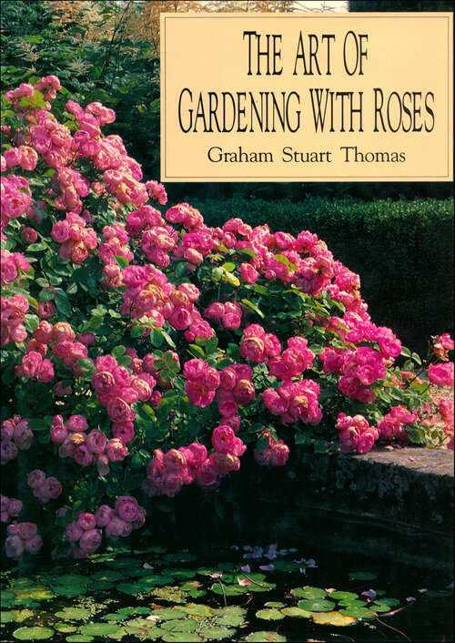Book cover of The Art of Gardening with Roses