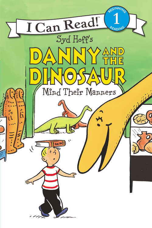Book cover of Danny and the Dinosaur Mind Their Manners (I Can Read Level 1)